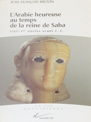 cover image of L'Arabie heureuse au temps de la reine de Saba
